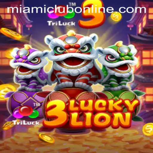 Discover the Thrills of 3LUCKYLION at Miami Club Casino